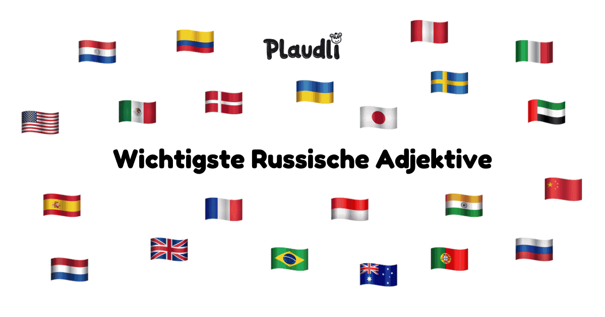 Die 350 wichtigsten russischen Adjektive (Liste)