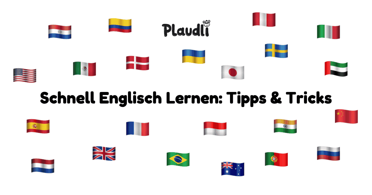 Schnell Englisch lernen – Die besten Strategien und Tipps